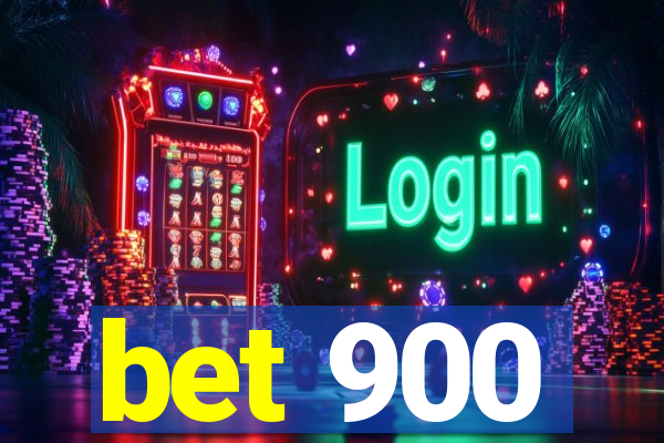 bet 900